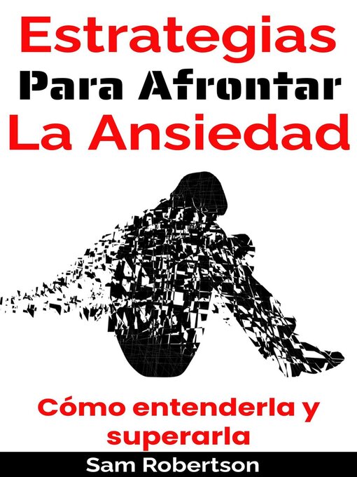 Title details for Estrategias Para Afrontar La Ansiedad by Sam Robertson - Available